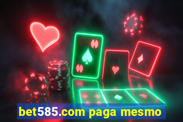 bet585.com paga mesmo